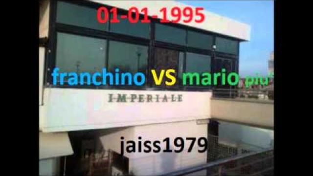 IMPERIALE (01-01-1995) MARIO PIU'vs FRANCHINO  (capodanno 95)